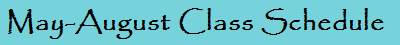 January - August Classes